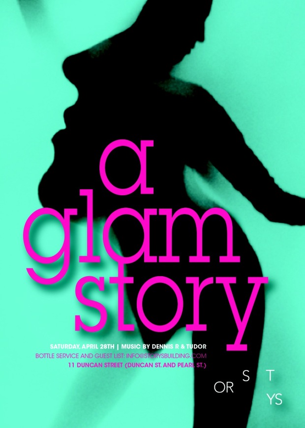 A GLAM STORY featuring DJ DENNIS R & DJ TUDOR at STORYS BUILDING | APR 28